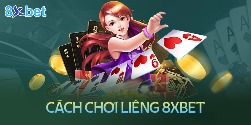 Cách chơi liêng 8XBet để đạt chiến thắng lớn 4 Cách chơi liêng 8XBet để đạt chiến thắng lớn