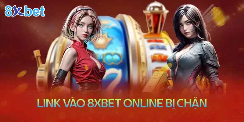 8xbet online - Link vào bị chặn và cách khắc phục 10 8xbet online - Link vào bị chặn và cách khắc phục